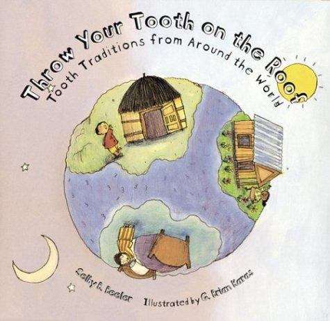 Book cover of Throw Your Tooth On The Roof: Tooth Traditions From Around The World