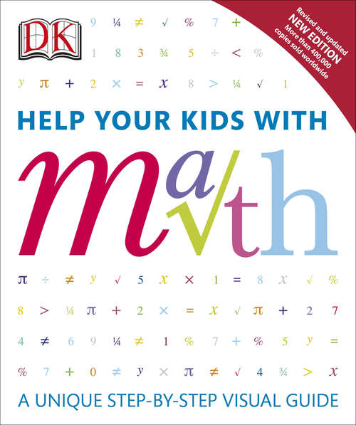 Book cover of Help Your Kids with Math: A Unique Step-by-Step Visual Guide (DK Help Your Kids)