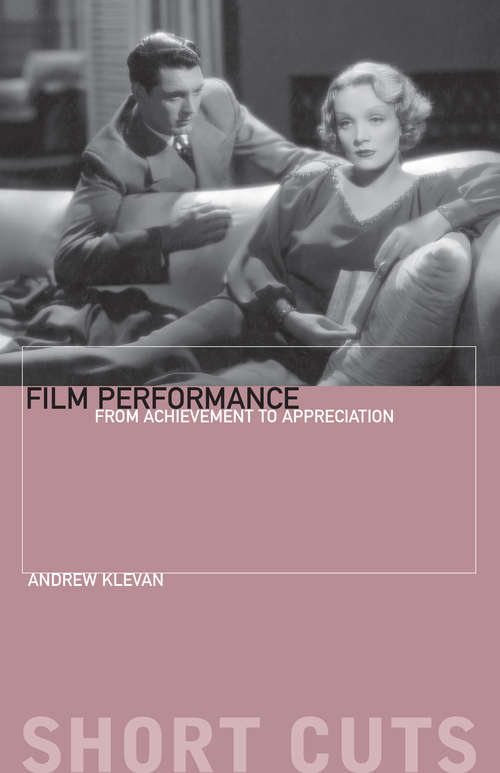 Film Performance: From Achievement to Appreciation (Short Cuts)