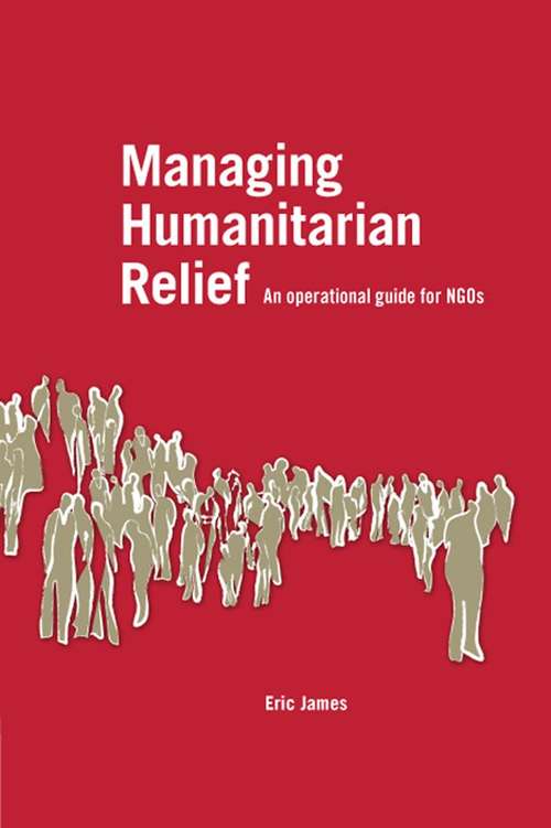 Book cover of Managing Humanitarian Relief: An Operational Guide for NGOs