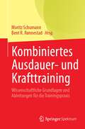 Kombiniertes Ausdauer- und Krafttraining: Wissenschaftliche Grundlagen und Ableitungen für die Trainingspraxis