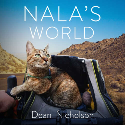 Book cover of Nala's World: One man, his rescue cat and a bike ride around the globe