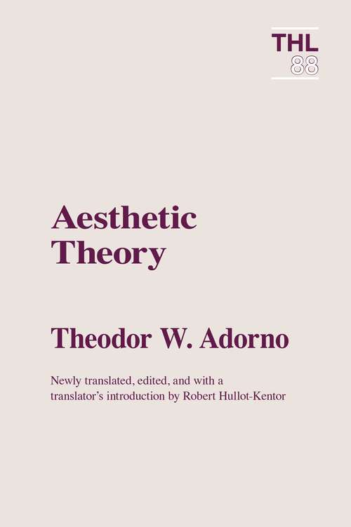 Aesthetic Theory: Construction Of The Aesthetic (Theory and History of Literature #88)