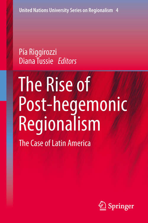 Book cover of The Rise of Post-Hegemonic Regionalism