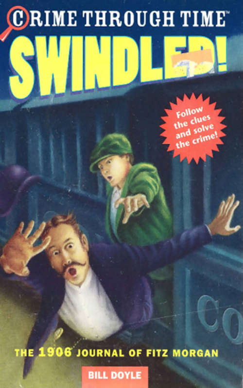 Book cover of Crime Through Time #1: Swindled!