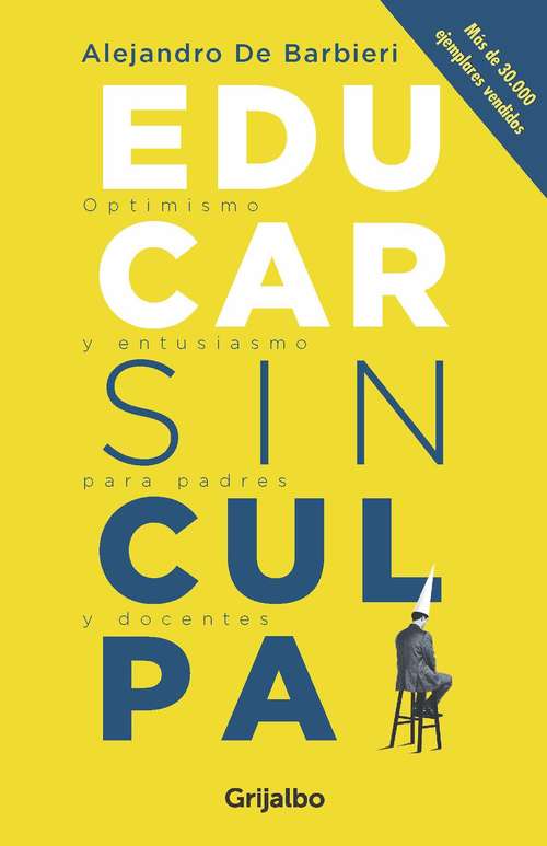 Book cover of Educar sin culpa