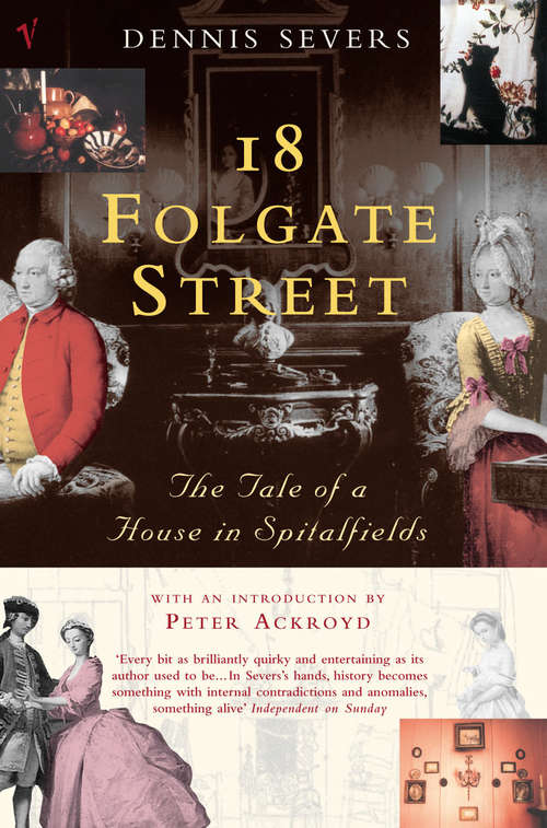 Book cover of 18 Folgate Street: The Life of a House in Spitalfields