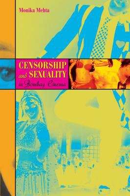 Book cover of Censorship and Sexuality in Bombay Cinema