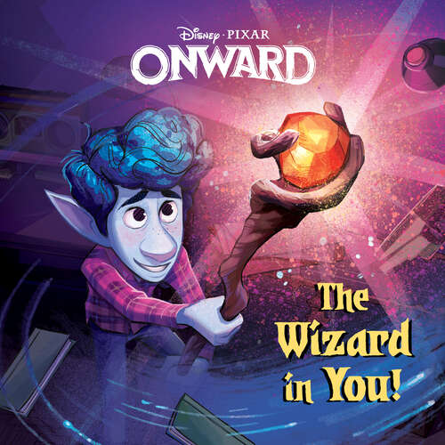 Book cover of The Wizard in You! (Disney/Pixar Onward)