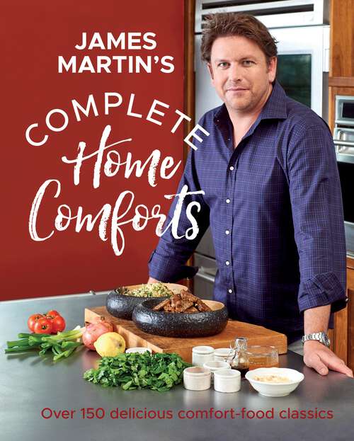 Book cover of Complete Home Comforts: Over 150 Delicious Comfort-Food Classics