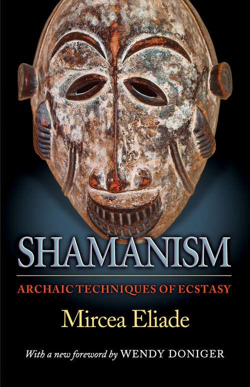 Book cover of Shamanism: Archaic Techniques of Ecstasy