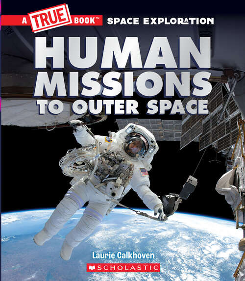 Book cover of Human Missions to Outer Space: A True Book: Space Exploration (A True Book (Relaunch))