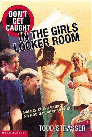 Book cover of Don't Get Caught In The Girls' Locker Room