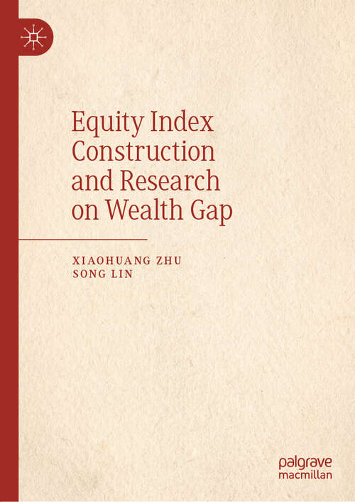 Equity Index Construction and Research on Wealth Gap