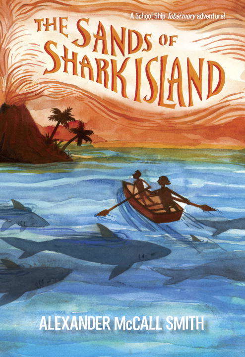 The Sands of Shark Island (School Ship Tobermory #2)