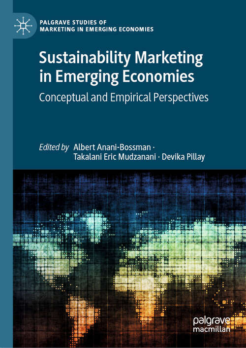 Book cover of Sustainability Marketing in Emerging Economies: Conceptual and Empirical Perspectives (Palgrave Studies of Marketing in Emerging Economies)