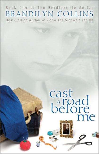 Book cover of Cast a Road Before Me (Bradleyville Series Book #1)