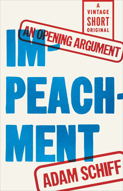 Book cover of IMPEACHMENT: An Opening Argument (A Vintage Short)