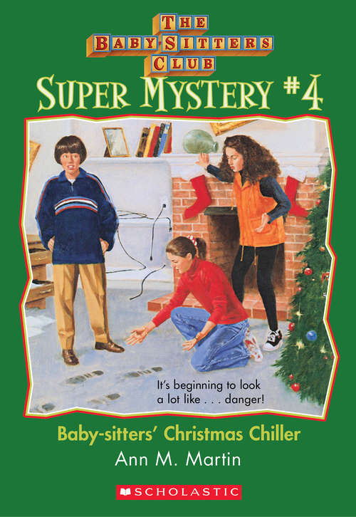 Book cover of The Baby-Sitters Club Super Mystery #4: Christmas Chiller (The Baby-Sitters Club Super Mysteries #4)