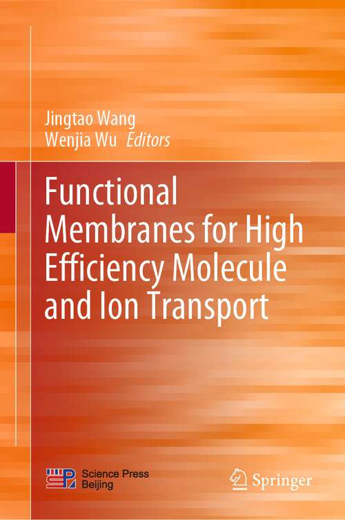 Book cover of Functional Membranes for High Efficiency Molecule and Ion Transport