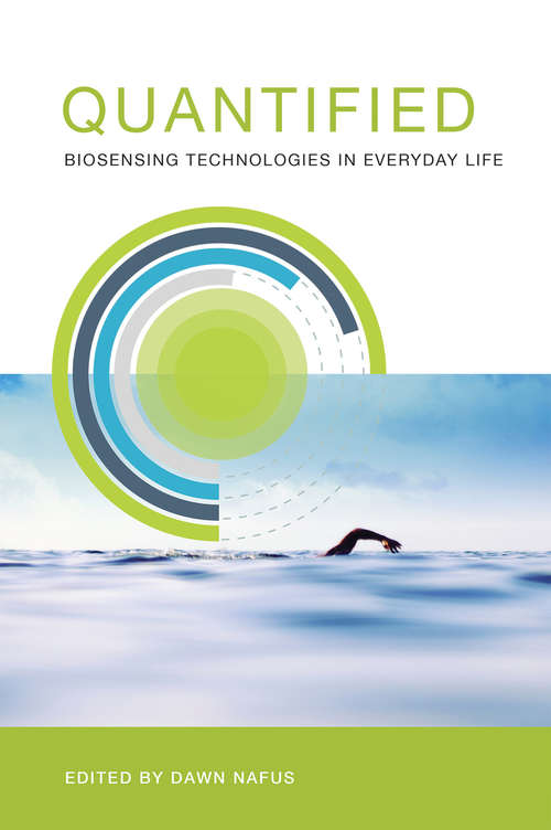 Book cover of Quantified: Biosensing Technologies in Everyday Life