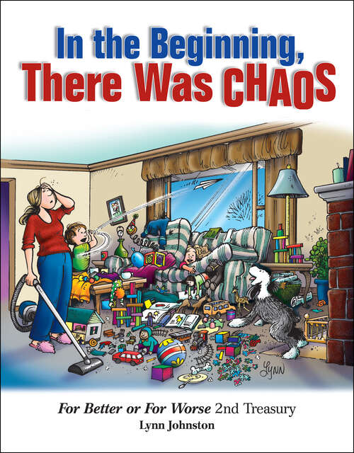 Book cover of In the Beginning, There Was Chaos: For Better or For Worse 2nd Treasury (For Better Or For Worse Ser. #37)