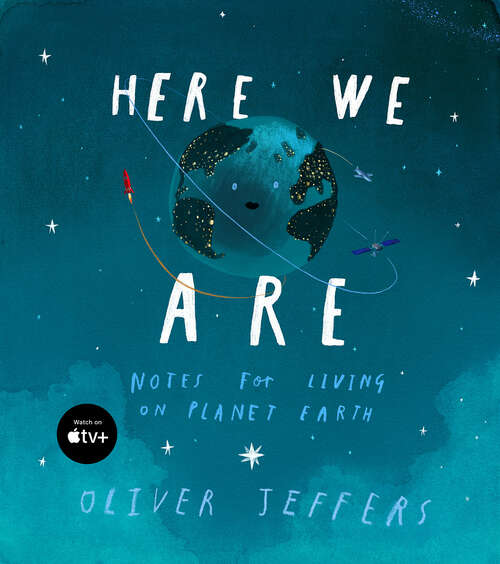 Book cover of Here We Are: Notes for Living on Planet Earth