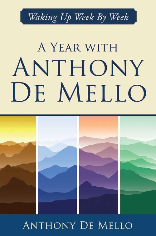 Book cover of A Year with Anthony De Mello: Waking Up Week by Week