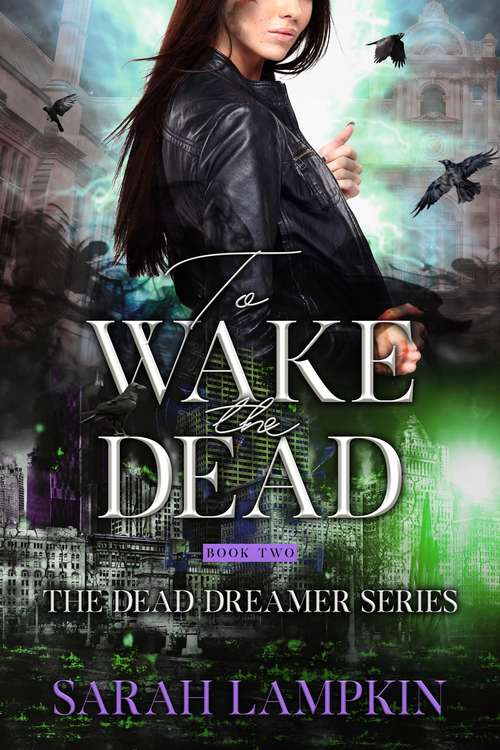 Book cover of To Wake the Dead (The Dead Dreamer Series #2)