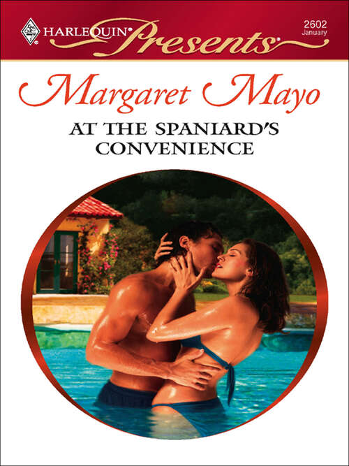 Book cover of At the Spaniard's Convenience (Ruthless Ser. #18)