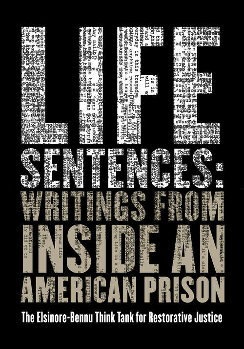 Book cover of Life Sentences: Writings from Inside an American Prison