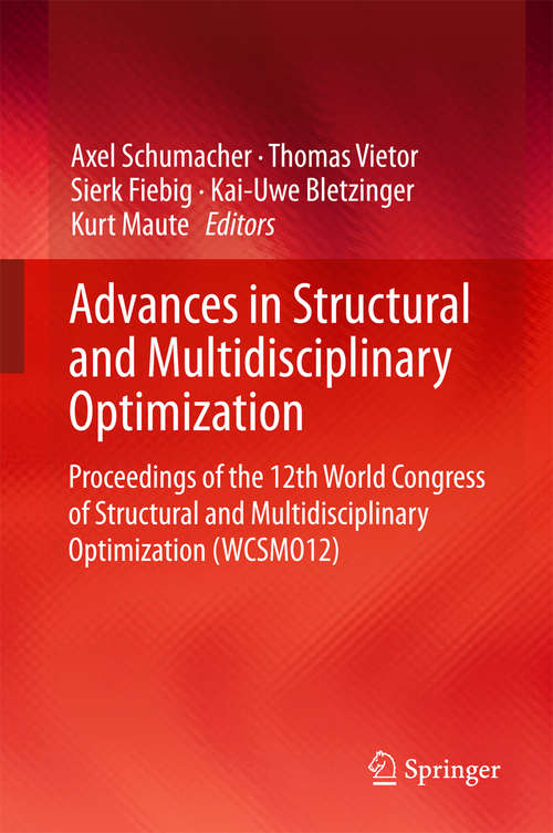 Advances in Structural and Multidisciplinary Optimization: Proceedings of the 12th World Congress of Structural and Multidisciplinary Optimization (WCSMO12)