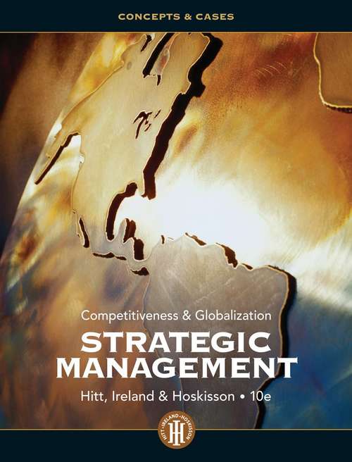 Book cover of Strategic Management: Competitiveness and Globalization (Tenth Edition)
