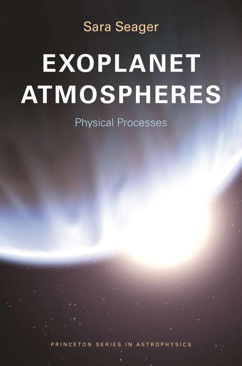 Book cover of Exoplanet Atmospheres: Physical Processes