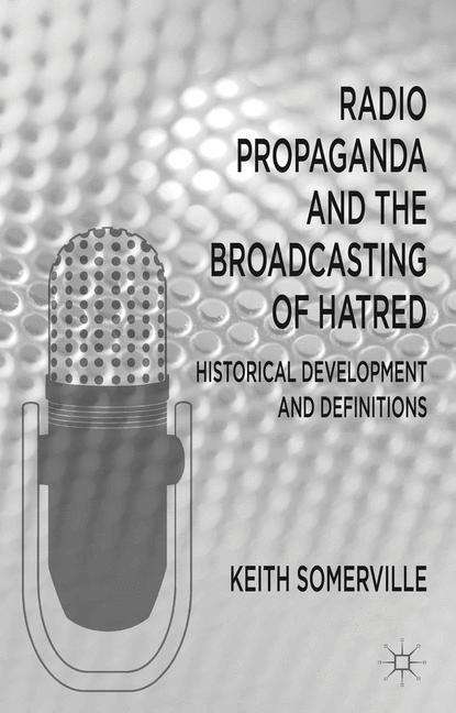 Book cover of Radio Propaganda and the Broadcasting of Hatred