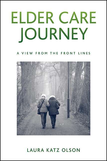 Book cover of Elder Care Journey: A View from the Front Lines (Excelsior Editions)