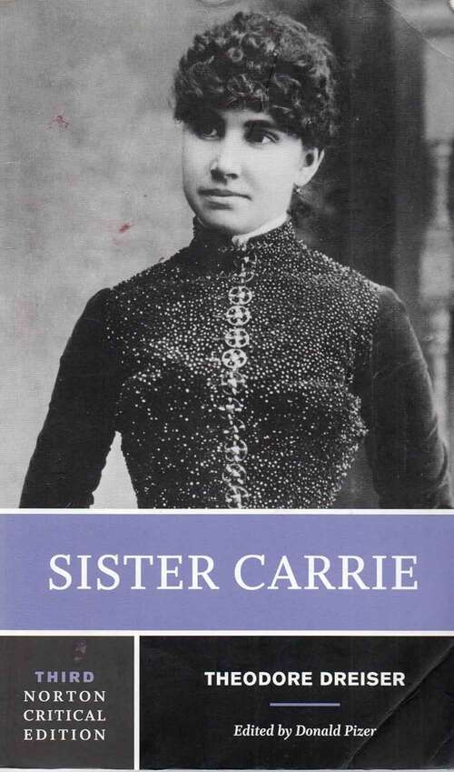 Book cover of Sister Carrie (Third Edition) (Norton Critical Editions)