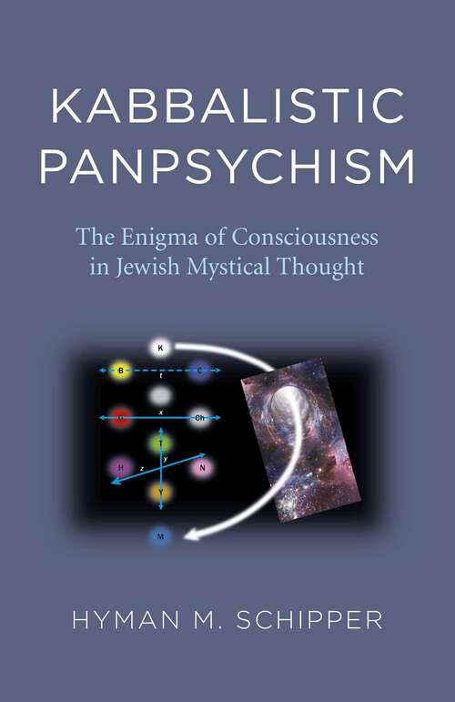 Book cover of Kabbalistic Panpsychism: The Enigma of Consciousness in Jewish Mystical Thought
