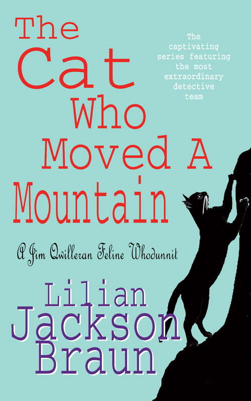 Book cover of The Cat Who Moved a Mountain: An enchanting feline crime novel for cat lovers everywhere (The Cat Who... Mysteries #13)