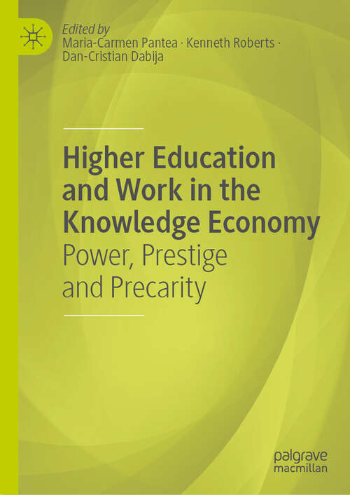 Book cover of Higher Education and Work in the Knowledge Economy: Power, Prestige and Precarity