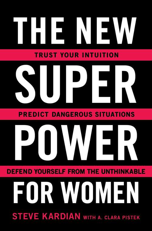 Book cover of The New Superpower for Women: Trust Your Intuition, Predict Dangerous Situations, and Defend Yourself from the Unthinkable