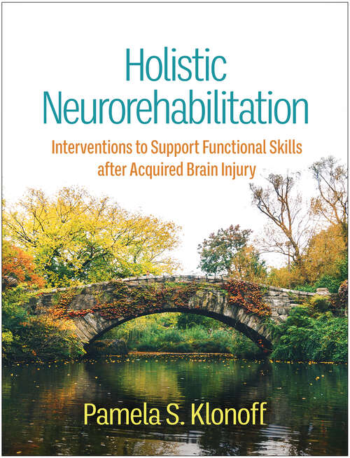 Book cover of Holistic Neurorehabilitation: Interventions to Support Functional Skills after Acquired Brain Injury