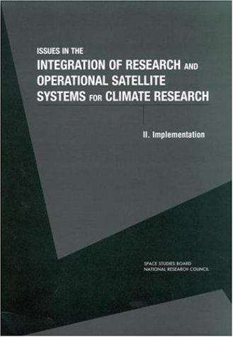 Book cover of Issues In The Integration Of Research And Operational Satellite Systems For Climate Research: Ii. Implementation
