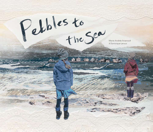 Book cover of Pebbles to the Sea