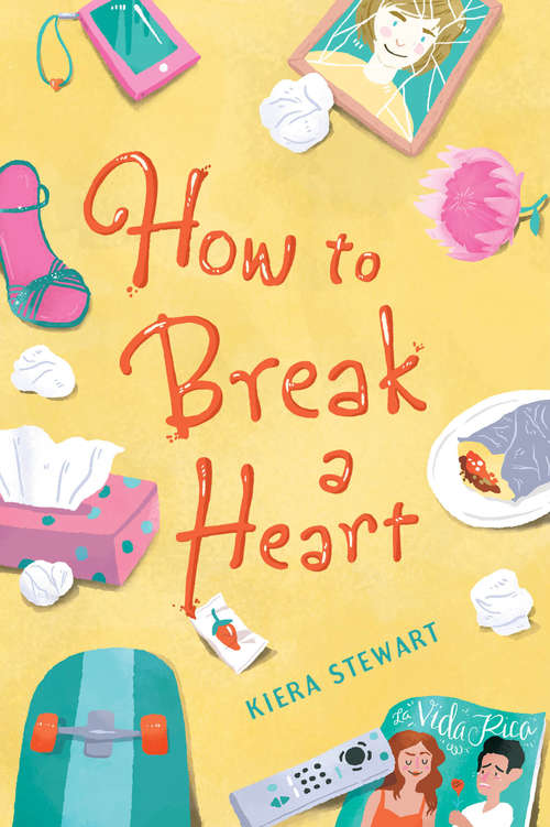 Book cover of How to Break a Heart