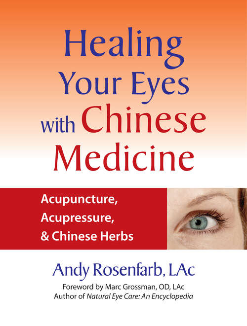 Book cover of Healing Your Eyes with Chinese Medicine