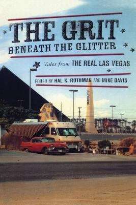 The Grit Beneath the Glitter: Tales from the Real Las Vegas