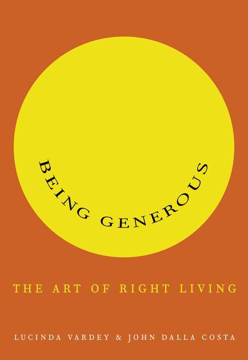 Book cover of Being Generous: The Art of Right Living