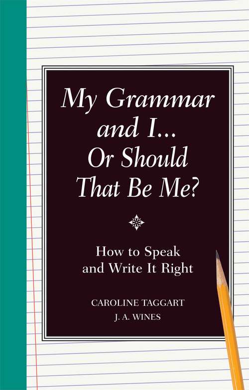 Book cover of My Grammar and I Or Should That Be Me?