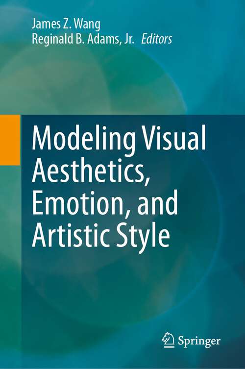 Book cover of Modeling Visual Aesthetics, Emotion, and Artistic Style (2024)